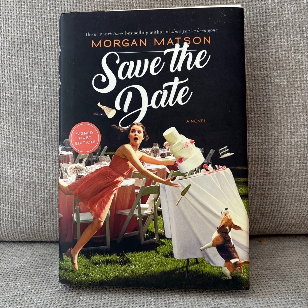 2/$30 Signed First Edition. Save the Date by Morgan Matson